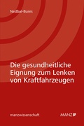 Cover: Die gesundheitliche Eignung zum Lenken von Kraftfahrzeugen - Manz