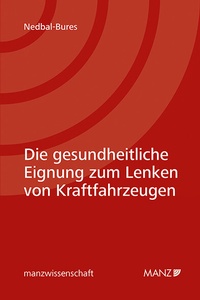 Abbildung von: Die gesundheitliche Eignung zum Lenken von Kraftfahrzeugen - Manz