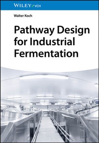 Abbildung von: Pathway Design for Industrial Fermentation - Wiley-VCH