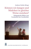 Cover: K&ouml;nnen wir Jungen und M&auml;dchen in gleicher Weise erziehen? - Akanthos Akademie Edition Zeitfragen