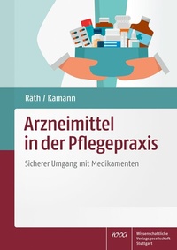 Abbildung von: Arzneimittel in der Pflegepraxis - Wissenschaftliche Verlagsgesellschaft