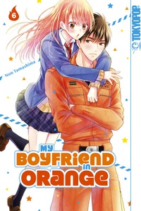 Abbildung von: My Boyfriend in Orange, Band 06 - TOKYOPOP GmbH
