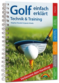 Abbildung von: Golf einfach erklärt - Technik und Training - Markt + Technik