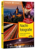 Cover: Nachtfotografie - Perfekte Nachtaufnahmen leicht gemacht - Markt + Technik