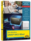Cover: Die ultimative QNAP NAS Bibel - 2. Auflage - Das Praxisbuch - mit vielen Insider Tipps und Tricks - komplett in Farbe - Markt + Technik