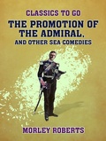 Cover: The Promotion of the Admiral and Other Sea Comedies - OTB eBook publishing