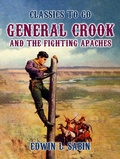 Cover: General Crook and the Fighting Apaches - OTB eBook publishing