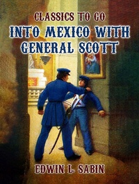 Enlarge image Cover: Into Mexico with General Scott - OTB eBook publishing