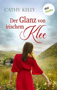 Abbildung von: Der Glanz von irischem Klee - dotbooks