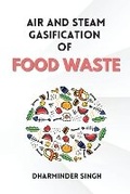 Cover: Air and Steam Gasification of Food Waste - Independent Author