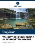 Cover: TOURISTISCHE RUNDREISE IM NORDOSTEN INDIENS - Verlag Unser Wissen