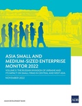 Cover: Asia Small and Medium-Sized Enterprise Monitor 2022: Volume II-the Russian Invasion of Ukraine and Its Impact on Small Firms in Central and West Asia - Asian Development Bank