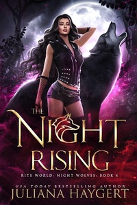 Enlarge image Cover: The Night Rising (Rite World: Night Wolves, #4) - Dark Witch Press LLC