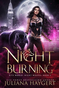 Enlarge image Cover: The Night Burning (Rite World: Night Wolves, #2) - Dark Witch Press LLC