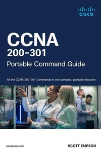 Enlarge image Cover: CCNA 200-301 Portable Command Guide - Cisco Press