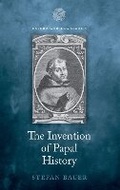 Cover: The Invention of Papal History - Oxford University Press