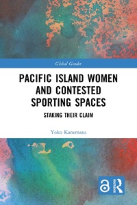 Abbildung von: Pacific Island Women and Contested Sporting Spaces - Routledge