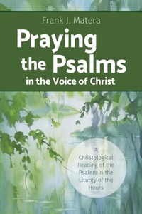 Abbildung von: Praying the Psalms in the Voice of Christ - LITURGICAL PRESS