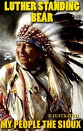Cover: My People The Sioux. Illustrated - Strelbytskyy Multimedia Publishing