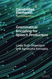 Enlarge image Cover: Grammatical Encoding for Speech Production - Cambridge University Press
