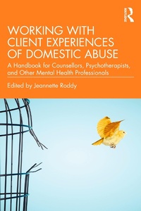 Abbildung von: Working with Client Experiences of Domestic Abuse - Routledge
