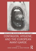 Cover: Contagion, Hygiene, and the European Avant-Garde - Routledge