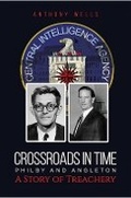 Cover: Crossroads in Time Philby and Angleton A Story of Treachery - Austin Macauley Publishers