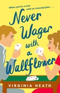 Cover: Never Wager with a Wallflower - Headline Eternal