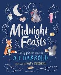 Abbildung von: Midnight Feasts: Tasty poems chosen by A.F. Harrold - Bloomsbury Education