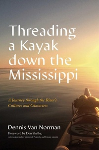 Enlarge image Cover: Threading a Kayak down the Mississippi - The Lyons Press
