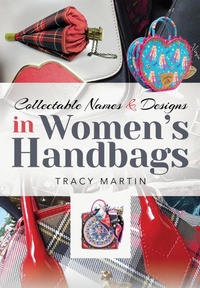 Abbildung von: Collectable Names and Designs in Women's Handbags - Pen & Sword History