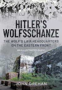 Abbildung von: Hitler's Wolfsschanze - Frontline Books