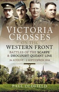 Cover: Victoria Crosses on the Western Front - Battles of the Scarpe 1918 and Drocourt-Queant Line - Pen & Sword Military