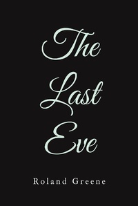 Enlarge image Cover: The Last Eve - Christian Faith Publishing, Inc.