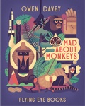 Cover: Mad About Monkeys - Flying Eye Books