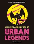 Cover: An Illustrated History of Urban Legends - Flying Eye Books