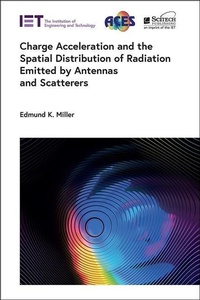 Abbildung von: Charge Acceleration and the Spatial Distribution of Radiation Emitted by Antennas and Scatterers - Institution of Engineering and Technology