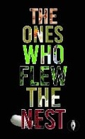 Cover: The Ones Who Flew The Nest - Fly on the Wall Press
