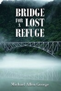 Enlarge image Cover: Bridge For A Lost Refuge - Agar Publishing