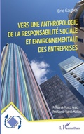 Cover: Vers une anthropologie de la responsabilit&eacute; sociale et environnementale des entreprises - Dynamiques d'entreprises
