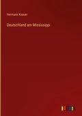 Cover: Deutschland am Mississippi - Outlook Verlag