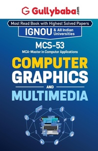 Enlarge image Cover: MCS-053 Computer Graphics and Multimedia - Gullybaba Publishing House Pvt. Ltd
