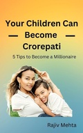 Cover: Your Children Can Become Crorepati - Rajiv Mehta
