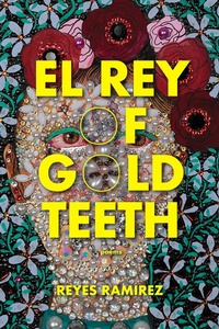 Enlarge image Cover: El Rey of Gold Teeth - Hub City Press