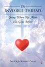 Cover: The Invisible Thread - Christian Faith Publishing, Inc.