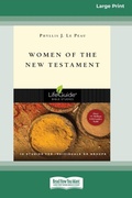 Cover: Women of the New Testament (Large Print 16 Pt Edition) - ReadHowYouWant