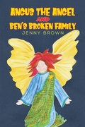 Cover: Angus The Angel And Ben's Broken Family - Austin Macauley Publishers Ltd