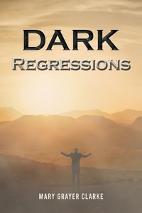 Abbildung von: Dark Regressions - Austin Macauley Publishers Ltd
