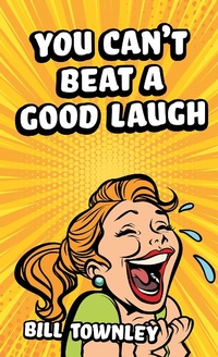 Abbildung von: You Can't Beat a Good Laugh - Austin Macauley Publishers Ltd