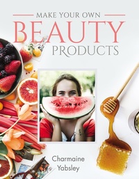 Abbildung von: Make Your Own Beauty Products - White Owl
